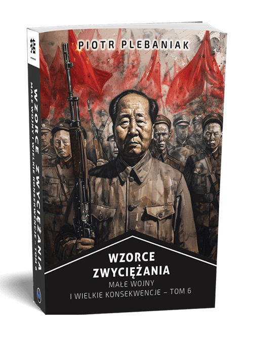  | Piotr Plebaniak, Wzorce zwyciężania tom 6 Małe wojny i ich wielkie konsekwencje - przód okładki1 