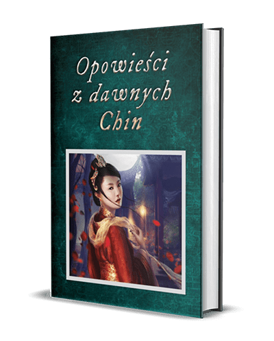  || Opowieści z dawnych Chin || Chińskie legendy, mity, opowiastki dydaktyczne i anegdoty historyczne